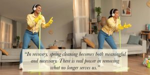 Spring Cleaning for Recovery